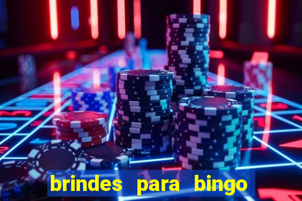 brindes para bingo de empresa